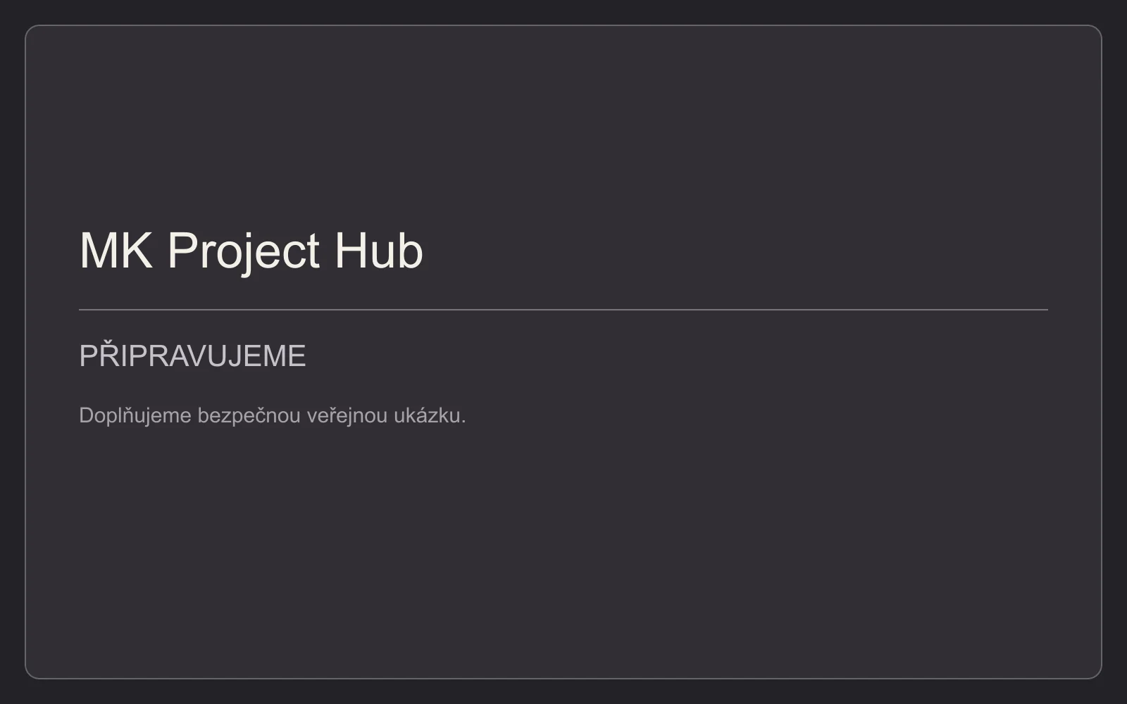 MK Project Hub – připravujeme ukázku